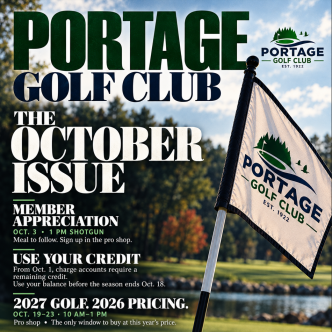Portage Golf Club October reminders: Member Appreciation on October 3, use remaining member credit by October 18, and purchase 2027 memberships at 2026 prices October 19–23, from 10 AM to 1 PM in the pro shop.